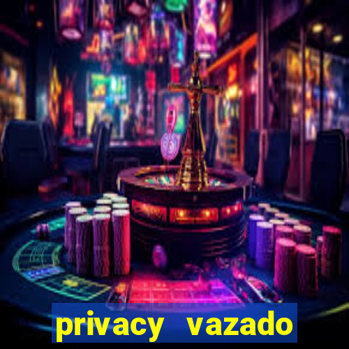 privacy vazado belle belinha